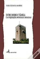 Entre Douro e Tâmega e As Inquirições Afonsinas e Dionisinas