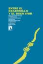 Entre El Desarrollo Y El Buen Vivir - Preview