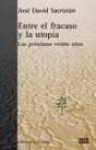 Entre El Fracaso Y La Utopia - Preview