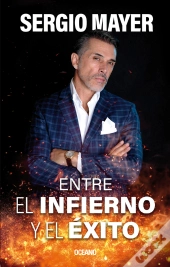 Entre El Infierno Y El Éxito