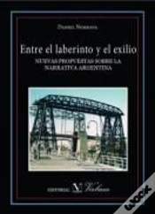 Capa do artigo Entre El Laberinto Y El Exilio. Nuevas Propuestas Sobre La Narrativa Argentina