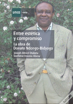 Capa do artigo Entre Estética Y Compromiso. La Obra De Donato Ndongo-Bidyogo
