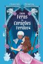 Entre Feras E Corações Feridos - Preview