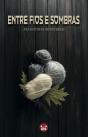 Entre Fios e Sombras - Preview