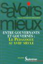 Entre Gouvernants Et Gouvernes - Le Pedagogue Au Xviiie Siecle - Preview