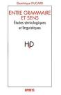 Entre Grammaire Et Sens ; Etudes Semiologiques Et Linguistiques - Preview