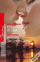 Entre Honneur Et Desir - Amoureuse De Grant Cortez