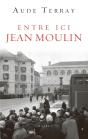 Entre Ici Jean Moulin - Document - Preview