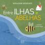 Entre Ilhas E Abelhas - Preview