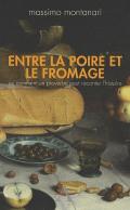 Entre La Poire Et Le Fromage ; Ou Comment Un Proverbe Peut Raconter L'Histoire
