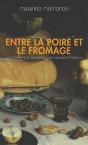 Entre La Poire Et Le Fromage ; Ou Comment Un Proverbe Peut Raconter L'Histoire - Preview