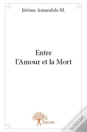 Entre L'Amour Et La Mort