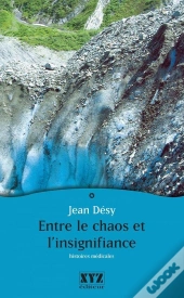 Entre Le Chaos Et L'Insignifiance