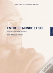 Entre Le Monde Et Soi ; Pratiques Exploratoires De L'Espace