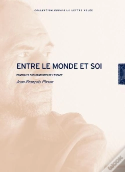 Capa do artigo Entre Le Monde Et Soi ; Pratiques Exploratoires De L'Espace