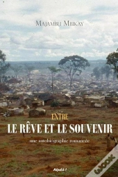 Entre Le Reve Et Le Souvenir