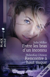 Entre Les Bras D'Un Inconnu - Rencontre A Haut Risque