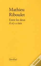 Entre Les Deux, Il N'Y A Rien