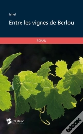 Entre Les Vignes De Berlou