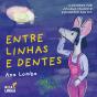 Entre Linhas e Dentes - Preview