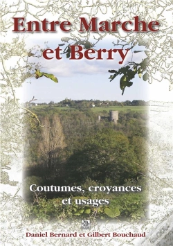Capa do artigo Entre Marche Et Berry ; Coutumes, Croyances Et Usages