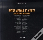 Entre Masque Et Vérité ; Portraits De Musiciens