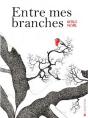 Entre Mes Branches - Preview