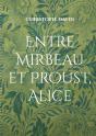 Entre Mirbeau Et Proust, Alice - Preview