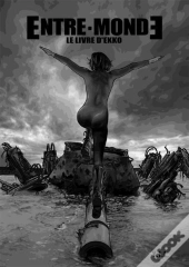 Entre-Monde T.1 ; Le Livre D'Ekko