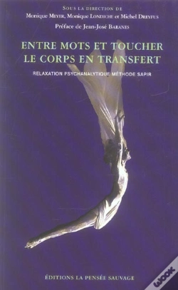 Capa do artigo Entre Mots Et Toucher ; Le Corps En Transfert. Relaxation Psychanalytique Methode Sapir