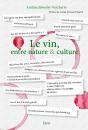 Entre Nature & Culture Le Vin ! - Preview