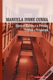 Capa do artigo Entre o Bairro e a Prisão: Tráfico e Trajectos