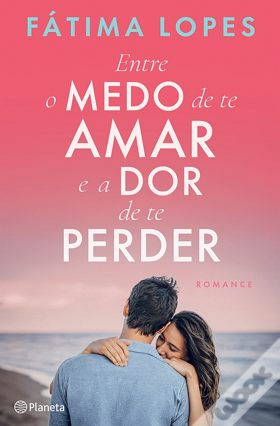 Capa do livro Entre o Medo de Te Amar e a Dor de Te Perder de Fátima Lopes à venda na WOOK