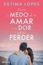 Entre o Medo de Te Amar e a Dor de Te Perder - Preview