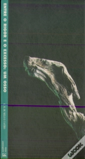 Entre o Rigor e o Excesso: um Osso