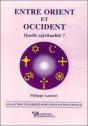Entre Orient Et Occident Quelle Spiritualité - Preview
