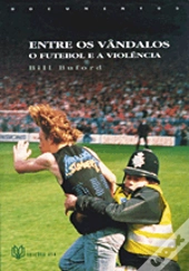 Entre os Vândalos - o Futebol e a Violência