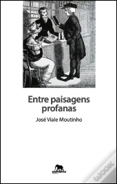 Entre Paisagens Profanas