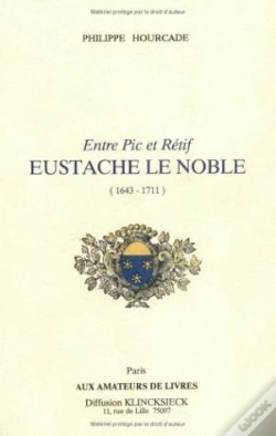 Capa do artigo Entre Pic Et Rétif, Eustache Le Noble (1643-1711)