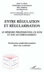 Entre Regulation Et Regularisation ; Le Meoire Professionnel En Iufm Et Son Accompagnement - Preview