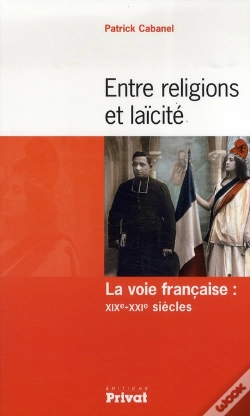 Capa do artigo Entre Religion Et Laïcité ; La Voie Française: Xixe-Xxie Siècles