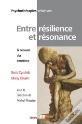 Entre Résilience Et Résonance ; À L'Écoute Des Émotions
