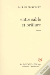 Entre Sable Et Brûlure : Poèmes
