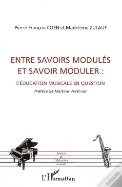 Capa do artigo Entre Savoirs Modulés Et Savoir Moduler : L'Éducation Musicale En Question