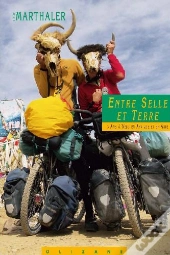 Entre Selle Et Terre ; 3 Ans À Vélo En Afrique Et En Asie
