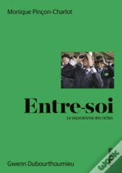 Capa do artigo Entre-Soi : Le Séparatisme Des Riches