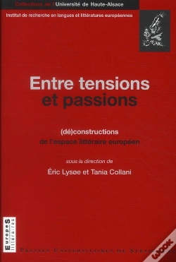 Capa do artigo Entre Tensions Et Passions. (De)Constructions De L'Espace Litteraire  Europeen