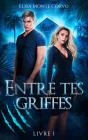 Entre Tes Griffes Tome 1 - Preview