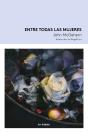 Entre Todas Las Mujeres - Preview