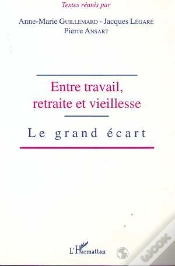 Capa do artigo Entre Travail, Retraite Et Vieillesse ; Le Grand Écart